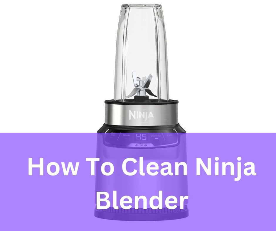 how to clean ninja blender