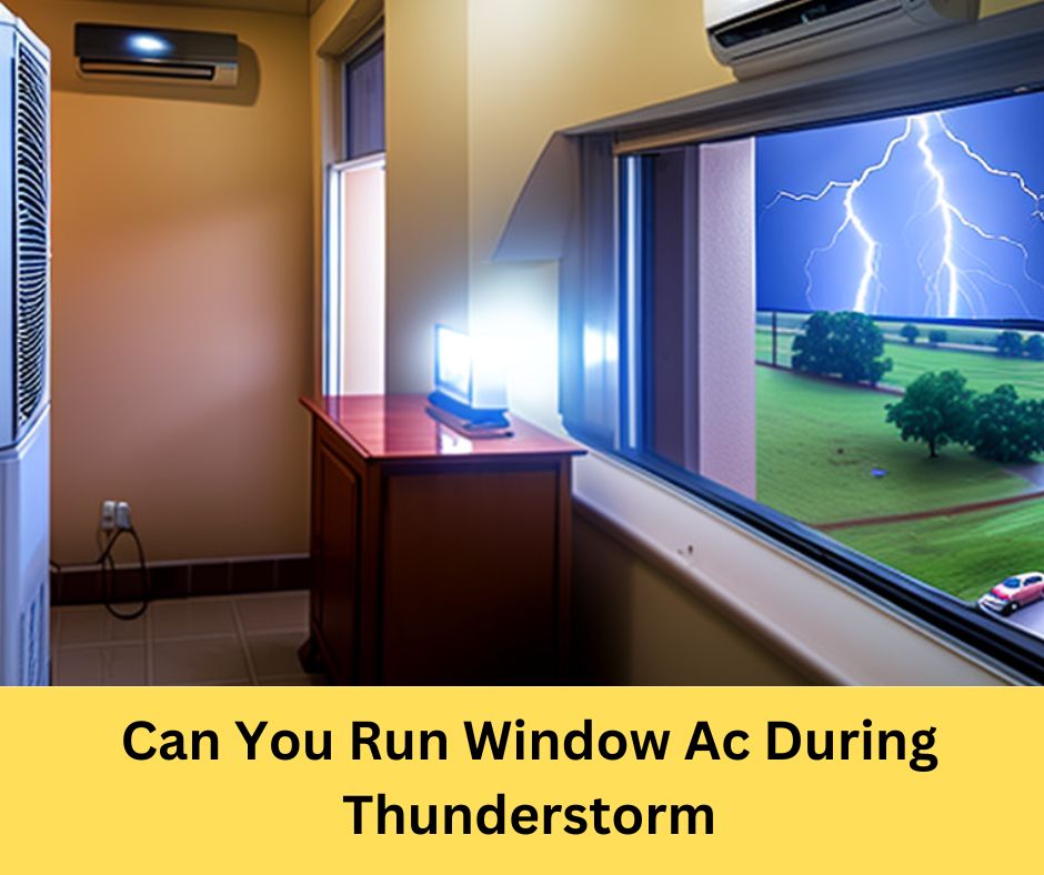 Can You Run Window Ac During Thunderstorm