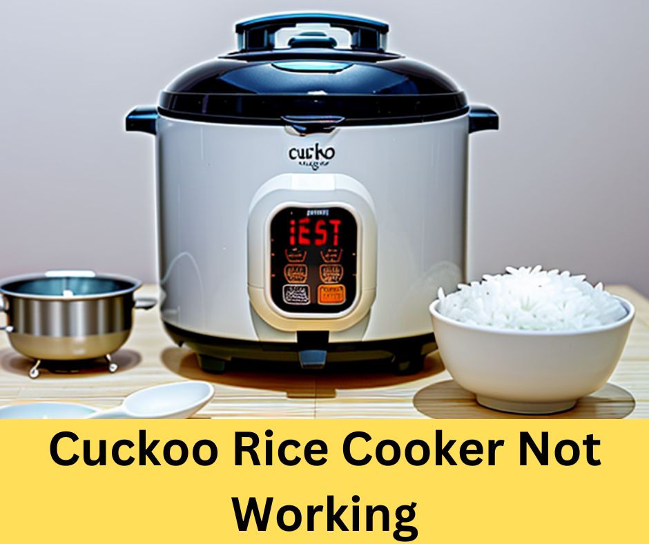 Cuckoo Rice Cooker Not Working