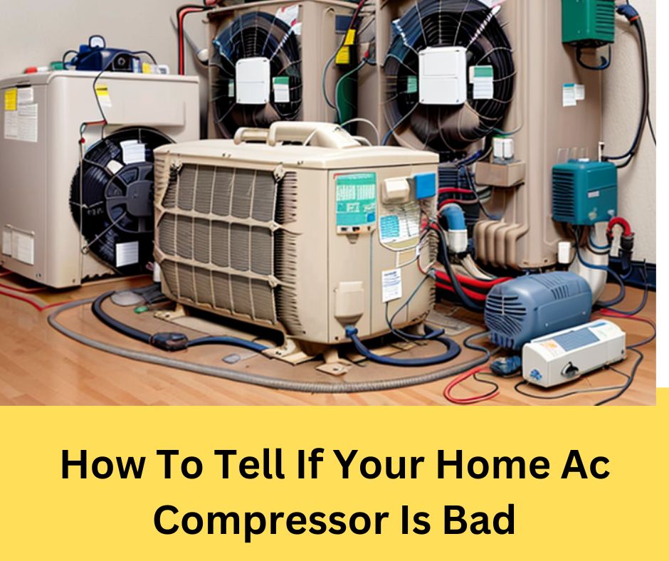 How To Tell If Your Home Ac Compressor Is Bad