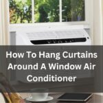 How To Hang Curtains Around A Window Air Conditioner