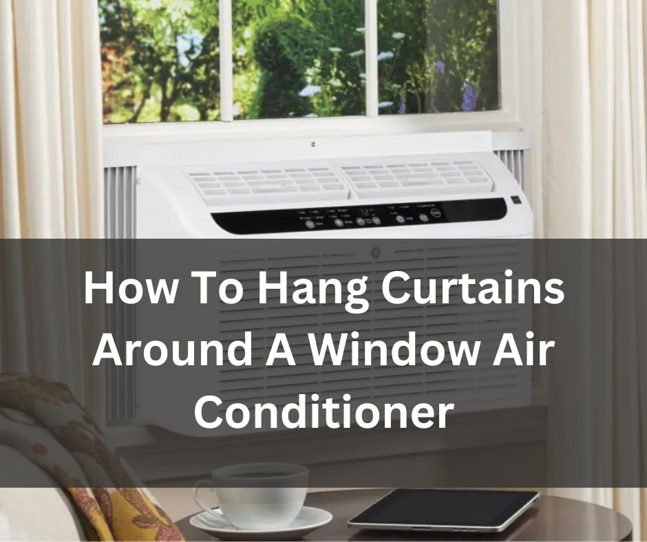 How To Hang Curtains Around A Window Air Conditioner (1)