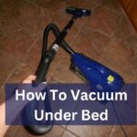 How To Vacuum Under Bed
