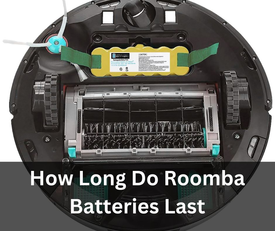 How Long Do Roomba Batteries Last