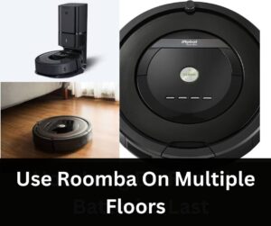 Use Roomba On Multiple Floors