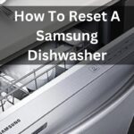 How To Reset A Samsung Dishwasher