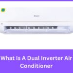 What Is A Dual Inverter Air Conditioner