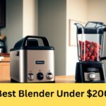 Best Blender Under $200 – Comprehensive Guide