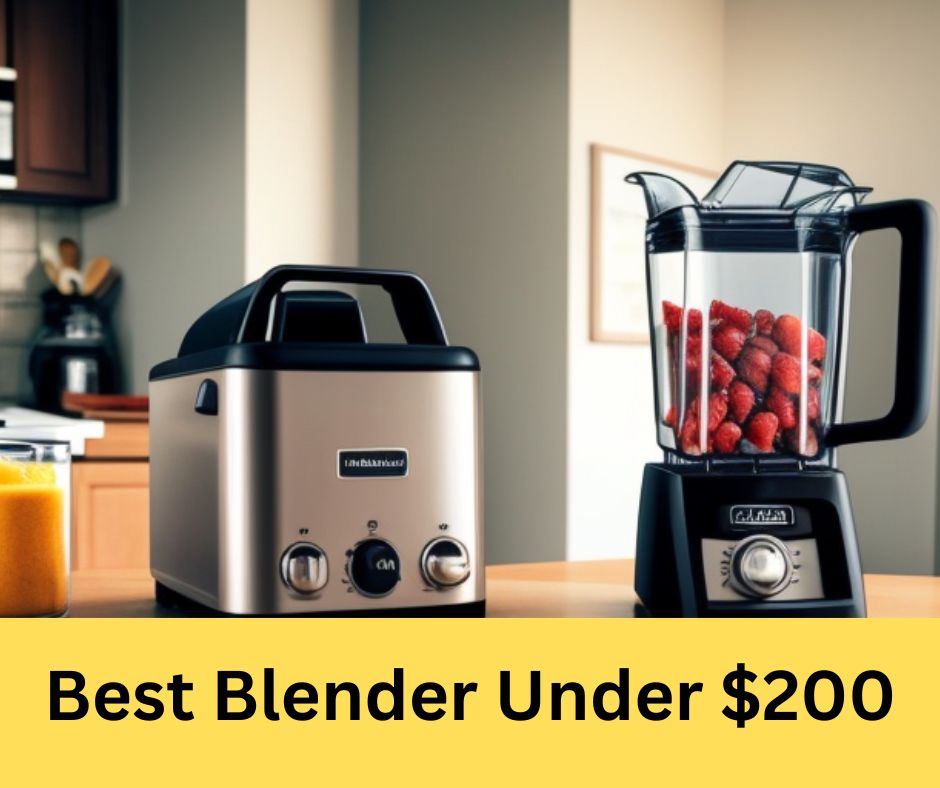 Best Blender Under 200