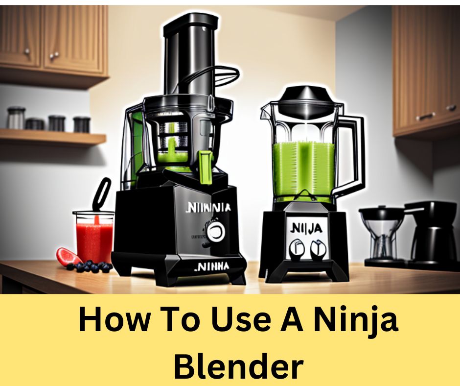 how to use ninja blender