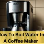 How To Boil Water In A Coffee Maker